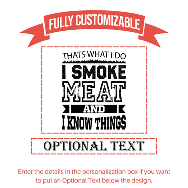 Grill Gift Glasses, I Smoke and I Know Things Custom Glasses